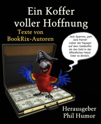 Ein Koffer voller Hoffnung - Phil Humor - kostenlos E-Book