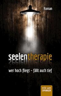 Seelentherapie - Erik Sam Springer - E-Book