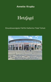 Hetzjagd - Annette Gisela Krupka - E-Book