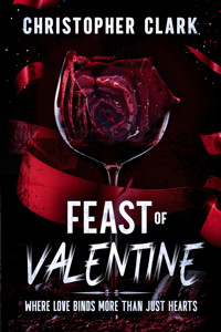 Feast Of Valentine - Christopher Clark - E-Book