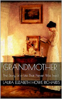 Grandmother - Laura Elizabeth Howe Richards - E-Book