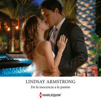 De la inocencia a la pasión - LINDSAY ARMSTRONG - Hörbuch