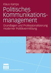 Politisches Kommunikationsmanagement - Klaus Kamps - E-Book