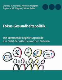 Fokus Gesundheitspolitik - Clarissa Kurscheid - E-Book