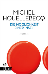Die Möglichkeit einer Insel - Michel Houellebecq - E-Book