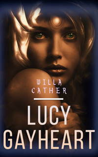 Lucy Gayheart - Willa Cather - E-Book