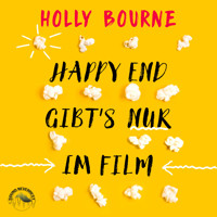 Happyend gibt's nur im Film (Ungekürzt) - Holly Bourne - Hörbuch
