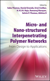 Micro- and Nano-Structured Interpenetrating Polymer Networks - Sabu Thomas - E-Book