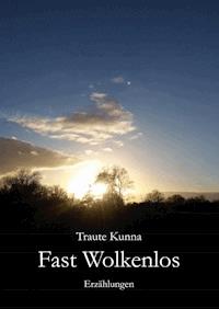 Fast wolkenlos - Traute Kunna - E-Book