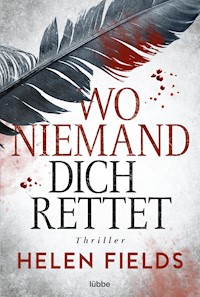 Wo niemand dich rettet - Helen Fields - E-Book