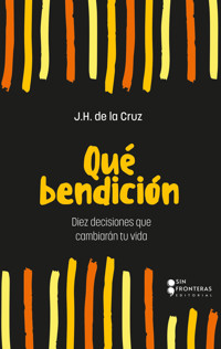 Qué bendición - JH de la cruz - E-Book