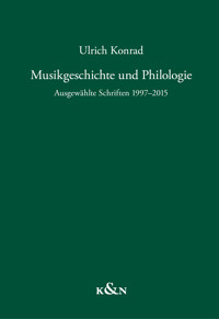 Musikgeschichte und Philologie - Ulrich Konrad - E-Book