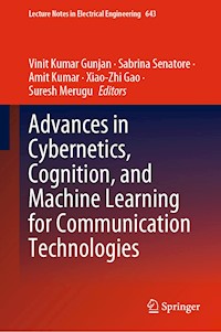 Advances in Cybernetics, Cognition, and Machine Learning for Communication Technologies - - E-Book