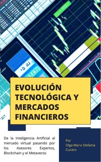Evolución Tecnológica y Mercados Financieros - Olga Maria Stefania Cucaro - E-Book