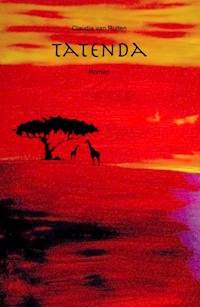 Tatenda - Claudia van Ruiten - E-Book