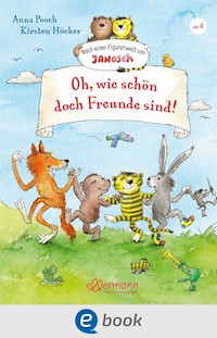 Nach einer Figurenwelt von Janosch. Oh, wie schön doch Freunde sind! - Anna Pooch - E-Book