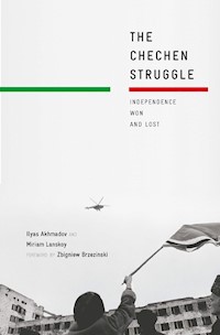 The Chechen Struggle - I. Akhmadov - E-Book
