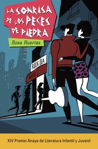 La sonrisa de los peces de piedra - Rosa Huertas - E-Book