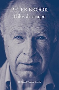 Hilos de tiempo - Peter Brook - E-Book