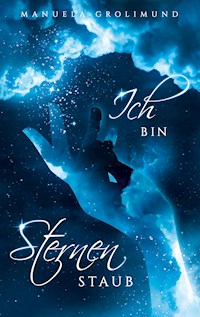 Ich bin Sternenstaub - Manuela Grolimund - E-Book
