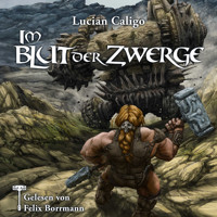 Im Blut der Zwerge - Godwanas Blut, Band 1 (ungekürzt) - Lucian Caligo - Hörbuch