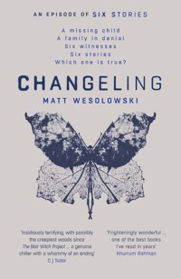 Changeling - Matt Wesolowski - E-Book