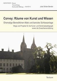 Corvey: Räume von Kunst und Wissen - Jutta Ströter-Bender - E-Book