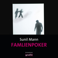 Familienpoker - Vijai Kumars vierter Fall - Vijay Kumar, Band 4 (Ungekürzt) - Sunil Mann - Hörbuch