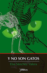 Y no son gatos - Elsa Sánchez Valera - E-Book