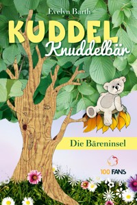 Kuddel Knuddelbär - Evelyn Barth - E-Book