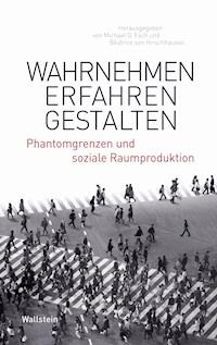 Wahrnehmen – Erfahren – Gestalten -  - E-Book