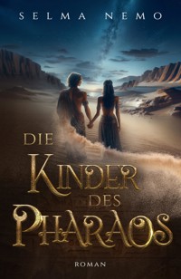 Die Kinder des Pharaos - Selma Nemo - E-Book