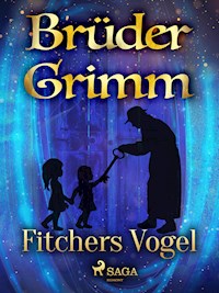Fitchers Vogel - Brüder Grimm - E-Book