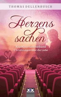 Herzenssachen Thomas Dellenbusch E Book Legimi Online