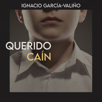 Querido Caín - Ignacio García-Valiño - Hörbuch