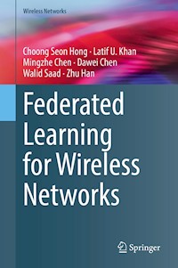 Federated Learning for Wireless Networks - Choong Seon Hong - E-Book