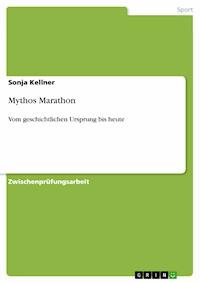 Mythos Marathon - Sonja Kellner - E-Book