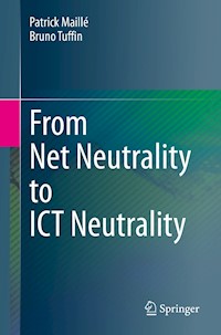 From Net Neutrality to ICT Neutrality - Patrick Maillé - E-Book