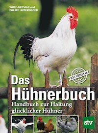 Das Hühnerbuch - Wolf-Dietmar Unterweger - E-Book