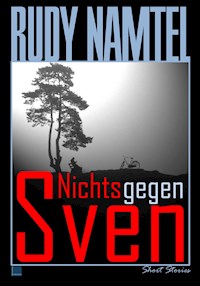Nichts gegen Sven - Rudy Namtel - E-Book