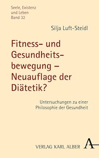 Fitness- und Gesundheitsbewegung – Neuauflage der Diätetik? - Silja Luft-Steidl - E-Book