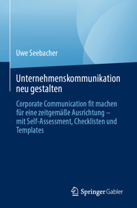 Unternehmenskommunikation neu gestalten - Uwe Seebacher - E-Book