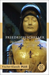Die Jungfrau von Orleans - Friedrich Schiller - E-Book