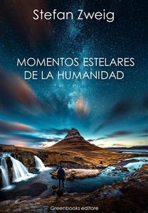 Momentos estelares de la humanidad - Zweig Stefan - E-Book