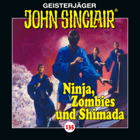 John Sinclair, Folge 135: Ninja, Zombies und Shimada. Teil 2 von 2 - Jason Dark - Hörbuch