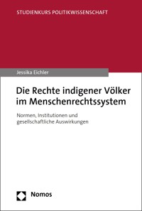 Die Rechte indigener Völker im Menschenrechtssystem - Jessika Eichler - E-Book