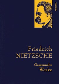 Nietzsche,F.,Gesammelte Werke - Friedrich Nietzsche - E-Book