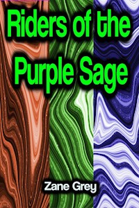 Riders of the Purple Sage - Zane Grey - E-Book