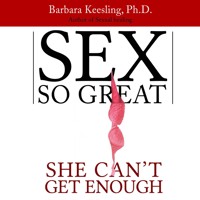 Sex So Great She Can't Get Enough (Unabridged) - Barbara Keesling - Hörbuch