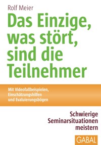Das Einzige, was stört, sind die Teilnehmer - Rolf Meier - E-Book